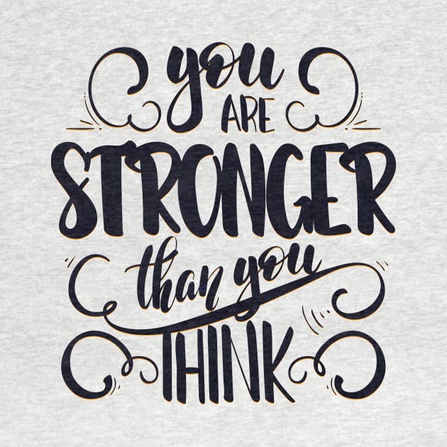 You Are Stronger Than You Think by MeksFashion